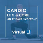30 Minute Cardio: Leg & Core