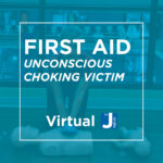 First Aid: Unconscious Choking Victim