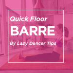 Quick Floor Barre Class