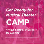 Get Ready for Musical Theater Camp