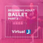 Beginning Ballet II for Adults
